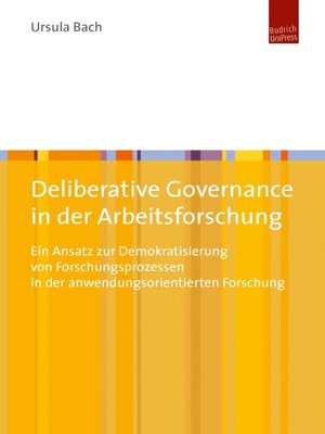 cover image of Deliberative Governance in der Arbeitsforschung